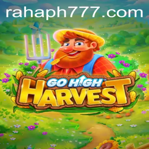 Exploring the Enchanting World of GoHighHarvest: An In-Depth Look at RaHaPH